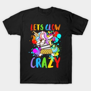 Let's Glow Crazy Glow  crazy Party T-Shirt